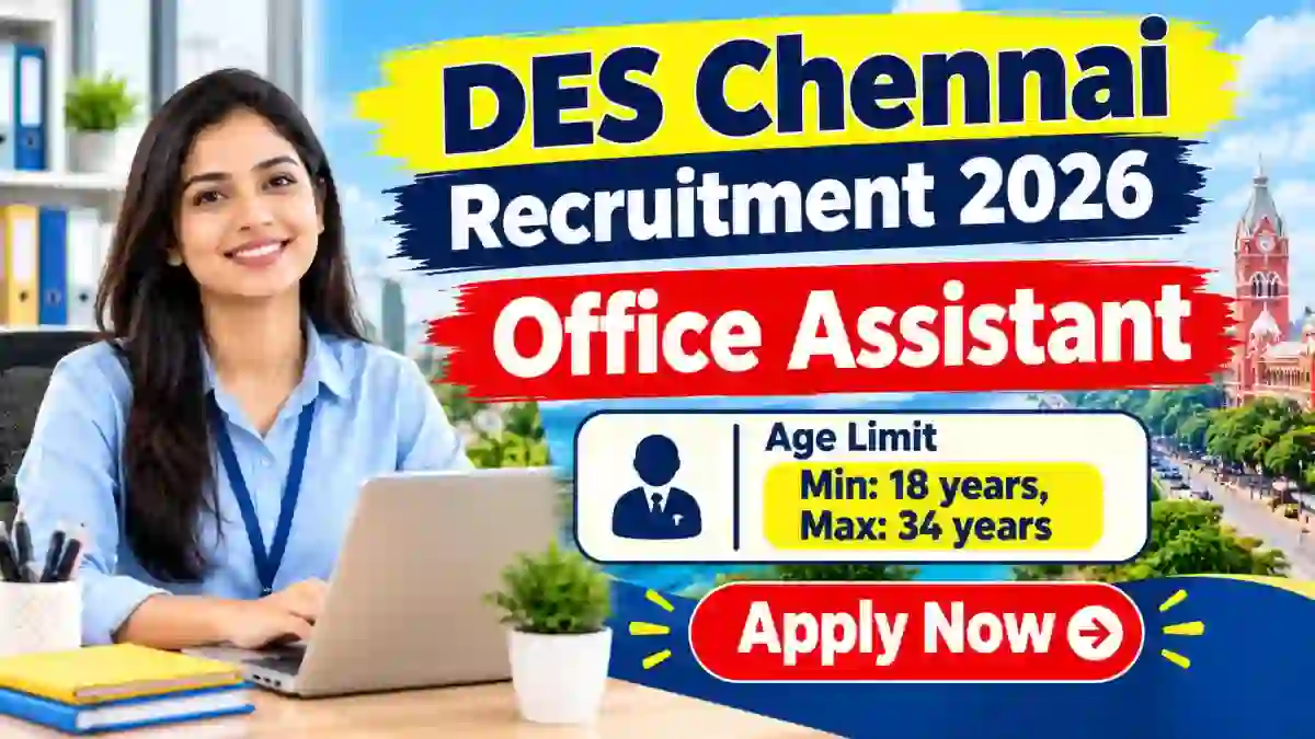 DES Chennai Office Assistant Recruitment 2026 - Apply Offline