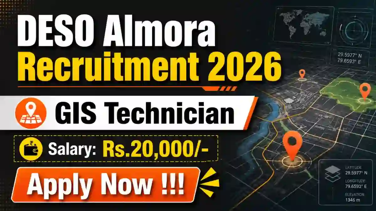 DESO Almora GIS Technician Recruitment 2026 - Apply Offline DESO Almora GIS Technician Recruitment 2026 - Apply Offline