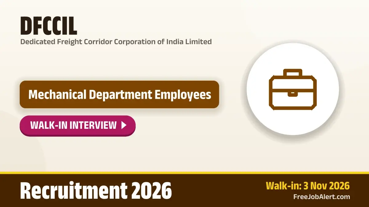 DFCCIL Mechanical Department Employees Recruitment 2026 – Walkin for 10 Posts