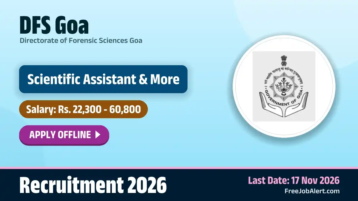 DFS Goa Recruitment 2026 – Apply Offline for 24 Scientific Assistant, Searcher and More Posts