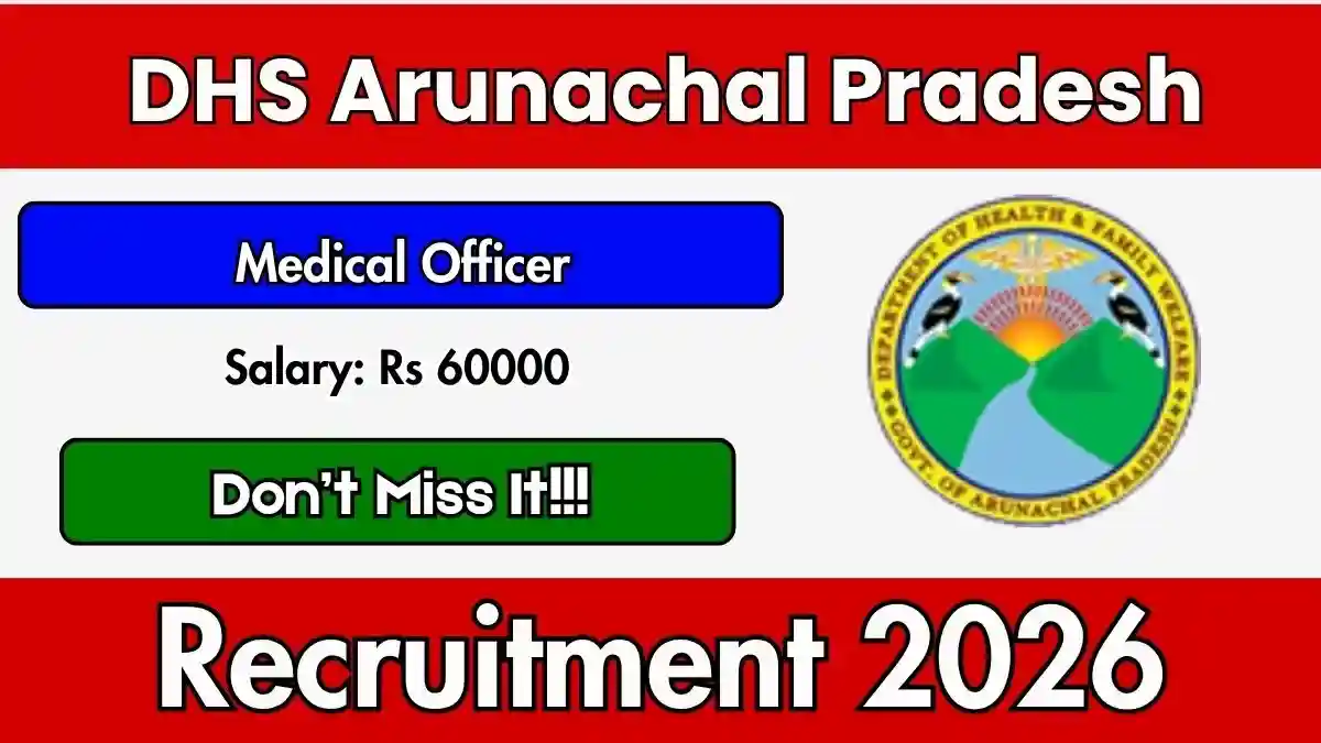 DHS Arunachal Pradesh Medical Officer Recruitment 2026 - Apply Online