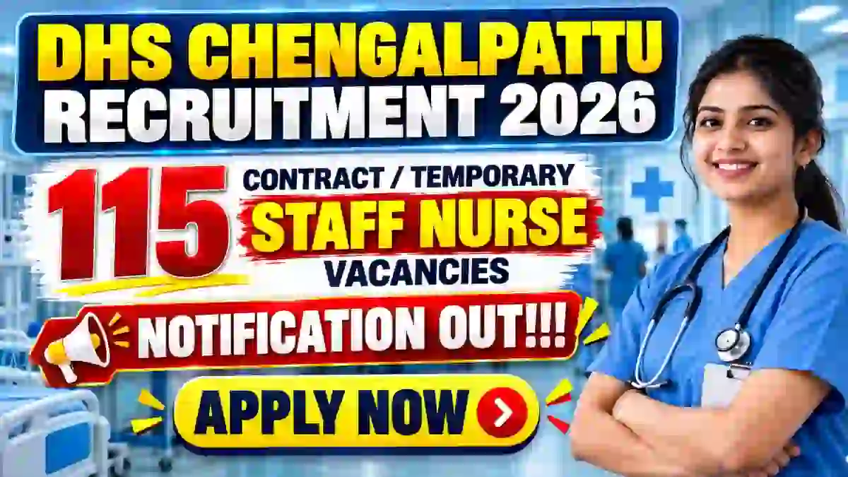 DHS Chengalpattu Staff Nurse Recruitment 2026 Notification Out – Apply Offline for 115 Posts