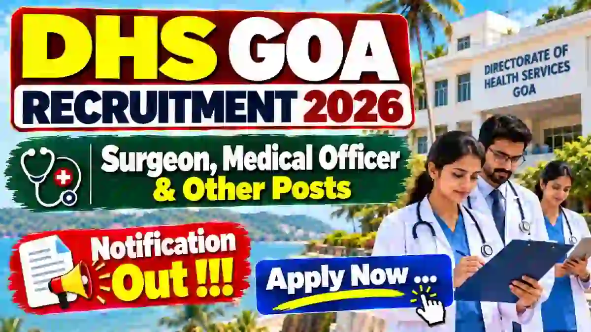 DHS Goa Recruitment 2026 – Walk-in for 58 Surgeon, Medical Officer & Other Posts