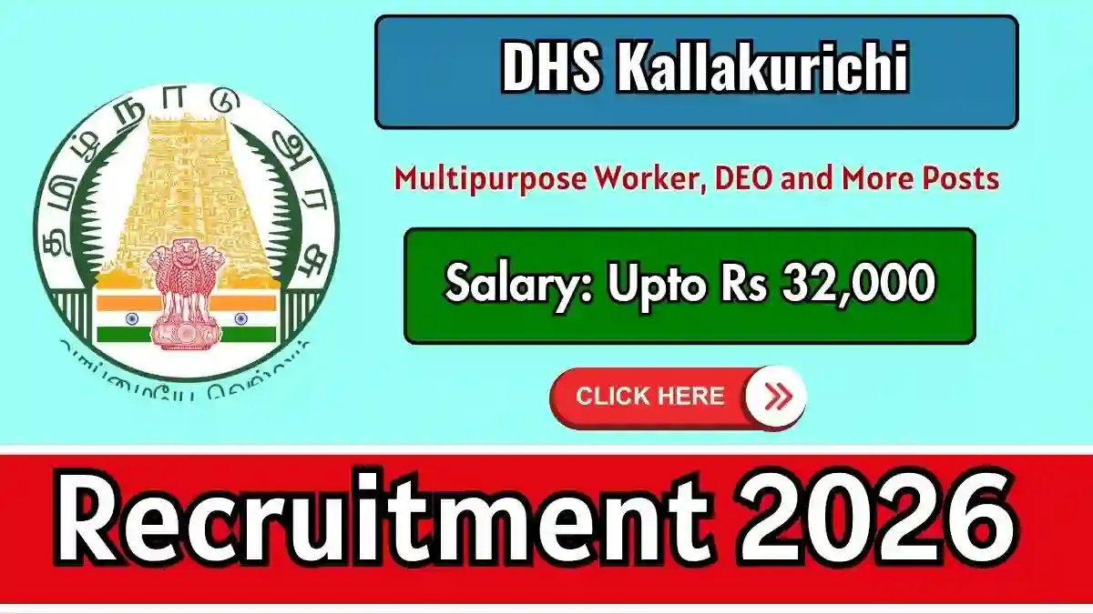 DHS Kallakurichi Recruitment 2026 - Apply Offline for 22 Multipurpose Worker, DEO and More Posts