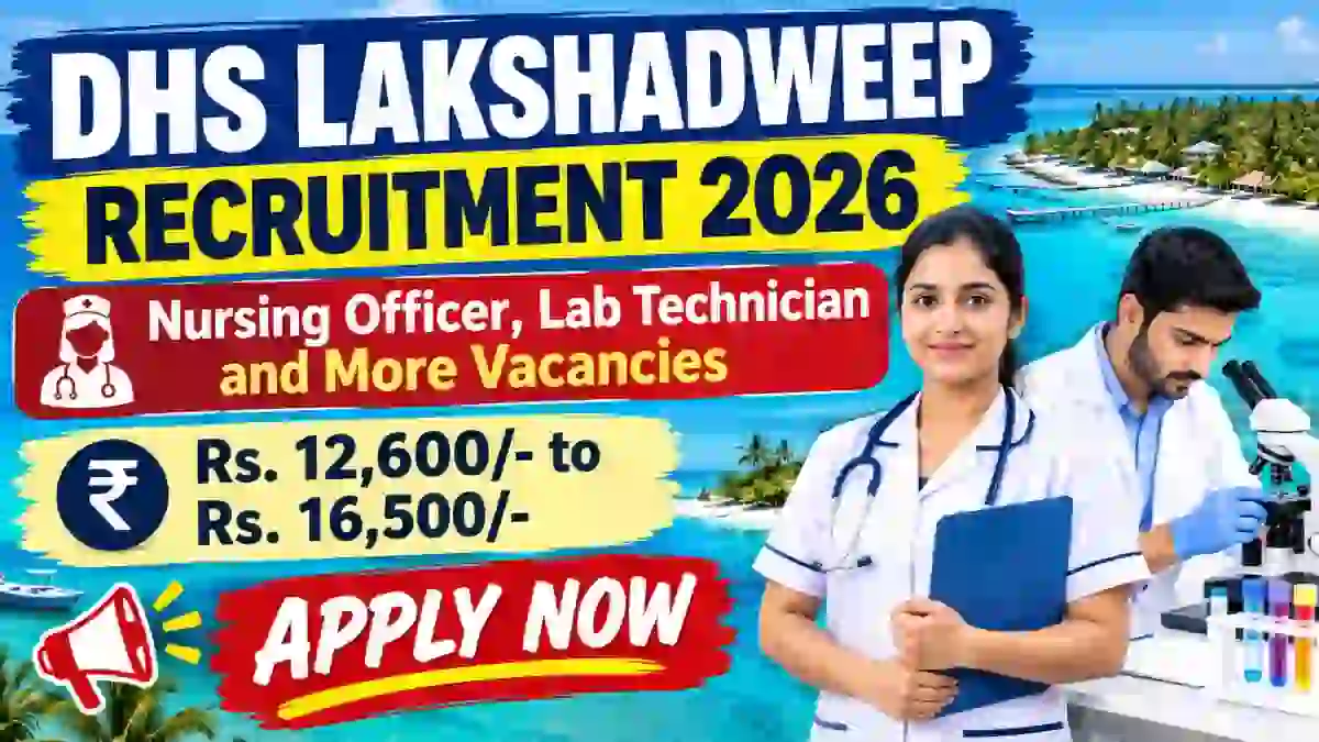 DHS Lakshadweep Recruitment 2026 - Apply Online for 11 Nursing Officer, Lab Technician and More Posts