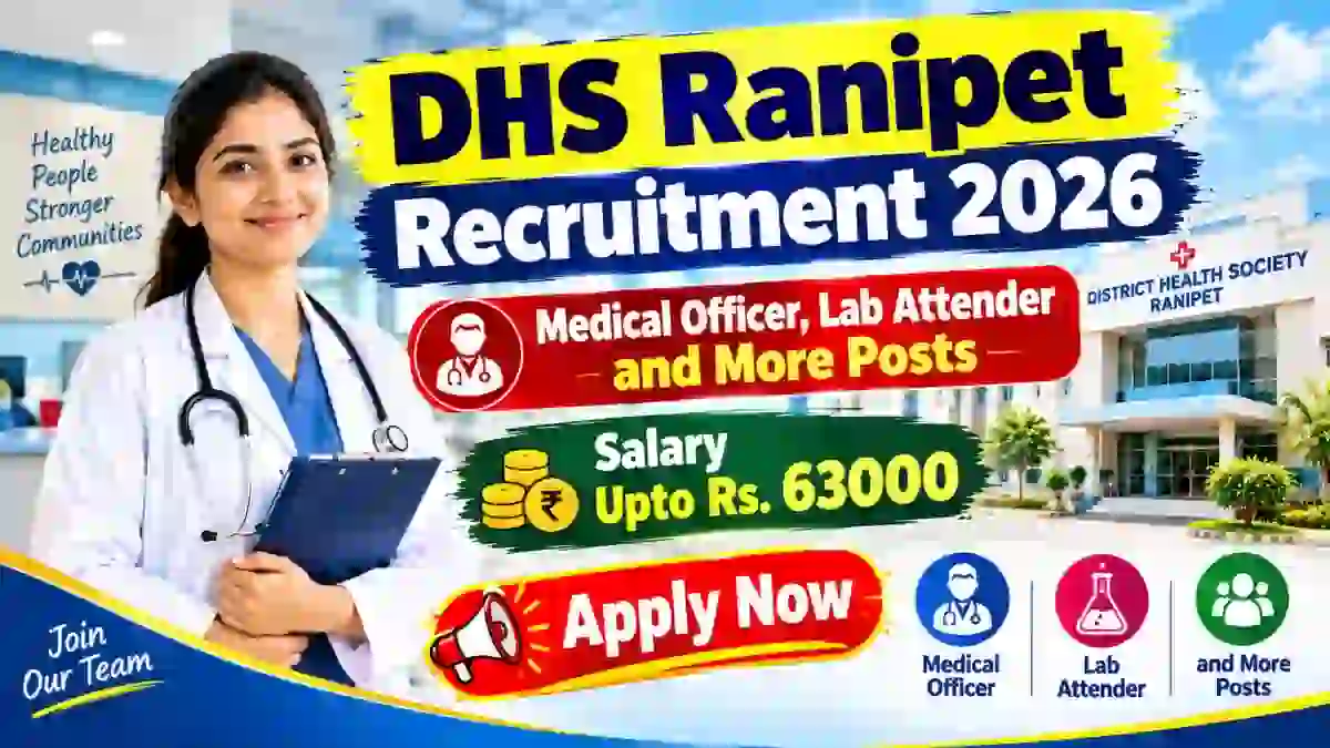 DHS Ranipet Recruitment 2026 - Apply Offline for 26 Medical Officer, Lab Attender and More Posts