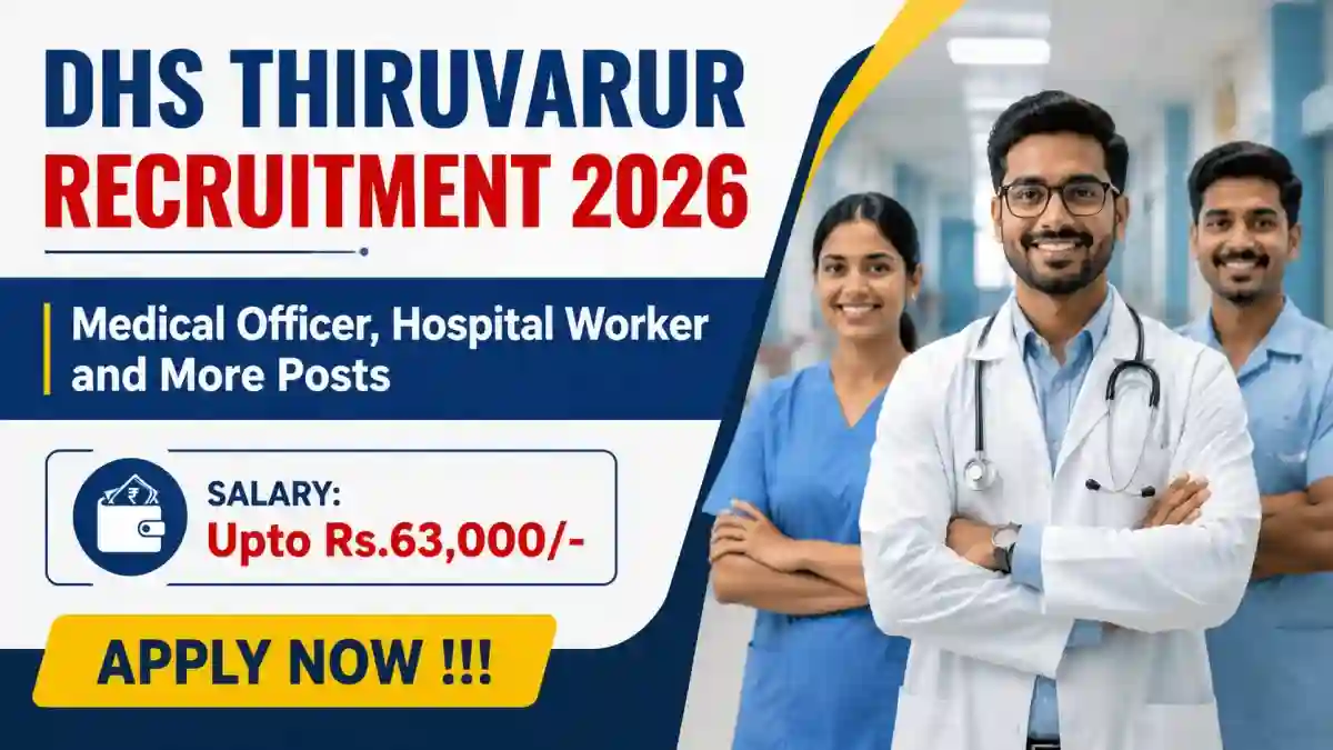 DHS Thiruvarur Recruitment 2026 - Apply Offline for 66 Medical Officer, Hospital Worker and More Posts