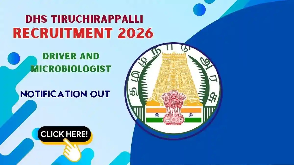 DHS Tiruchirappalli Recruitment 2026 - Apply Offline for Driver and Microbiologist Posts