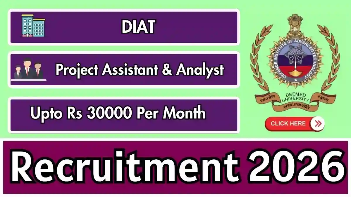 DIAT Recruitment 2026 - Apply Online for Project Assistant & Analyst Posts DIAT Recruitment 2026 - Apply Online for Project Assistant & Analyst Posts