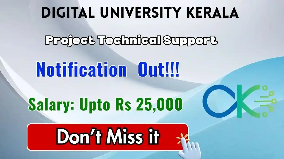 Digital University Kerala Project Technical Support Recruitment 2026 - Walkin Digital University Kerala Project Technical Support Recruitment 2026 - Walkin