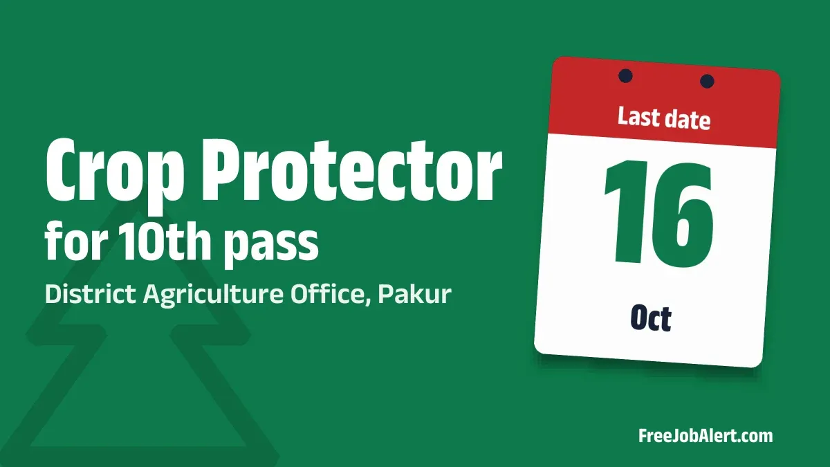 District Agriculture Office Pakur Crop Protector Recruitment 2026 – Apply Offline for 6 Posts