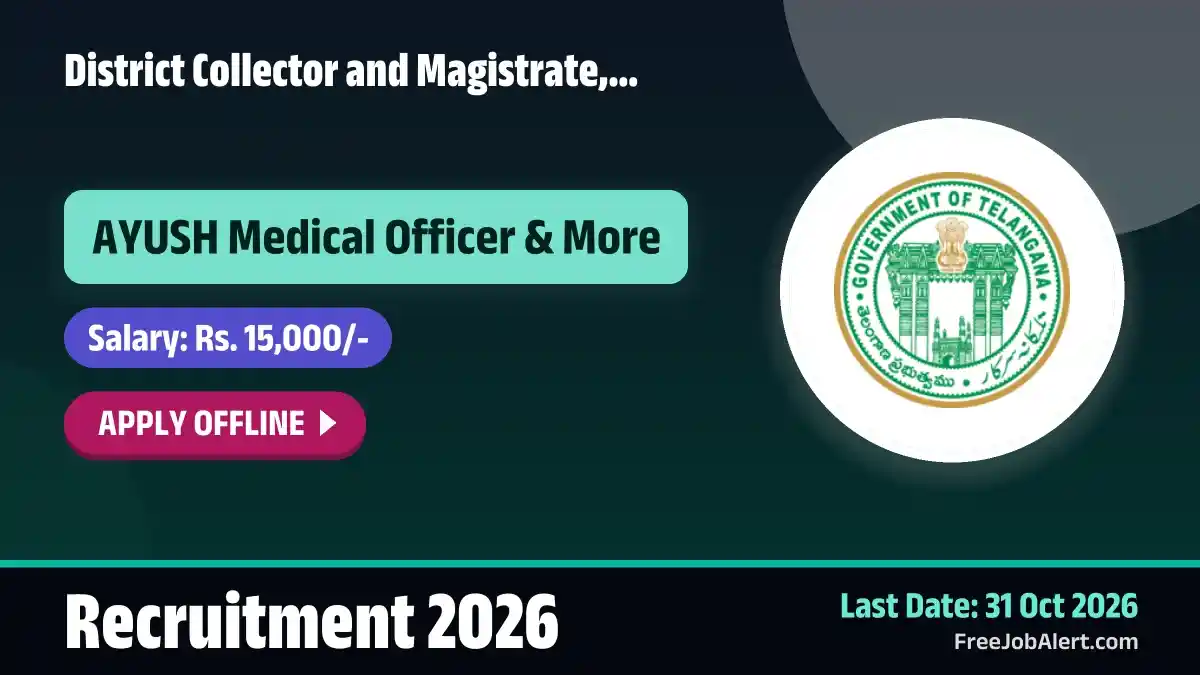 District Collector and Magistrate, Jayashankar Bhupalpally Recruitment 2026 – Apply Offline for 10 AYUSH Medical Officer Posts