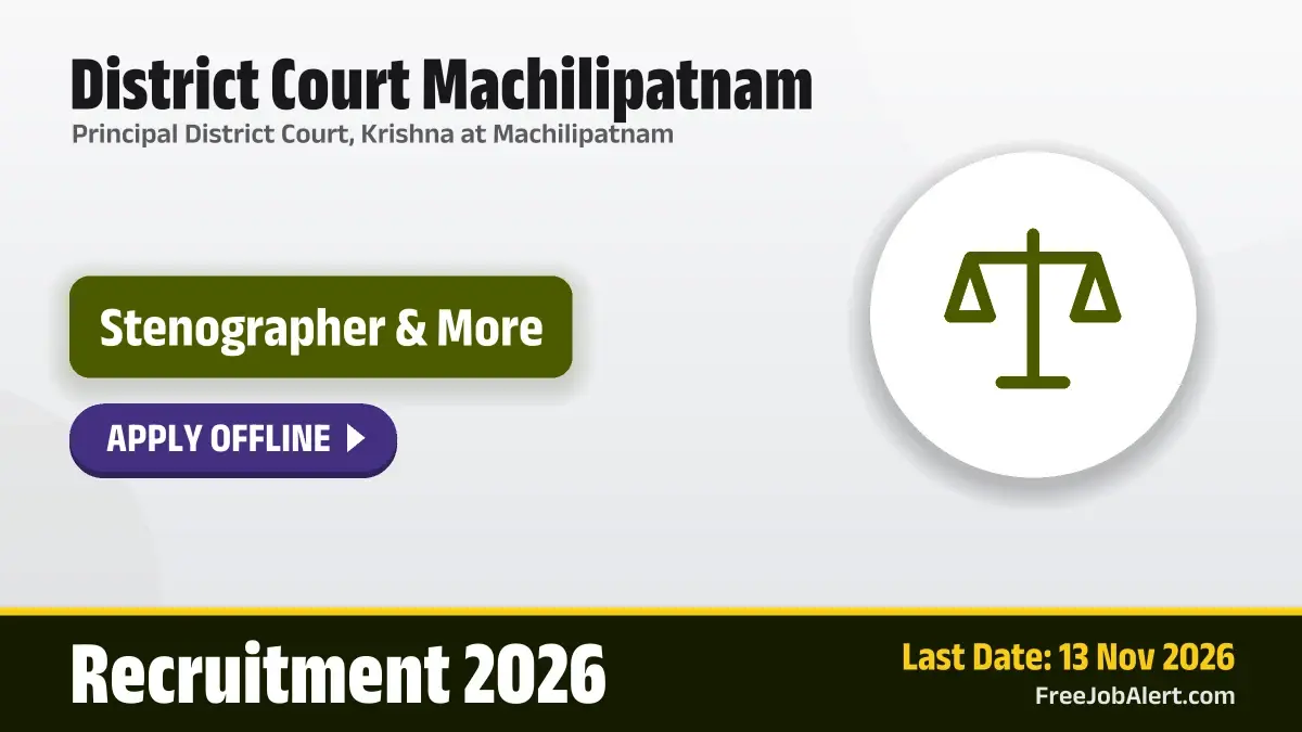 District Court Machilipatnam Recruitment 2026 – Apply Offline for 12 Stenographer, Head Clerk and More Posts District Court Machilipatnam Recruitment 2026 – Apply Offline for 12 Stenographer, Head Clerk and More Posts