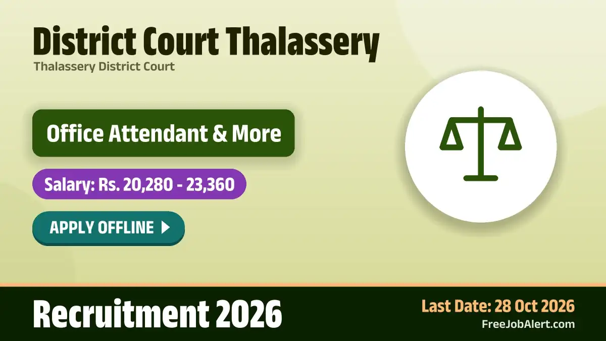 District Court Thalassery Recruitment 2026 – Apply Offline for 3 Office Attendant, Typist Posts