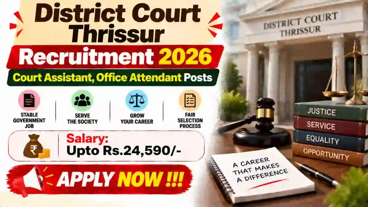 District Court Thrissur Recruitment 2026 - Apply Offline for Court Assistant, Office Attendant Posts District Court Thrissur Recruitment 2026 - Apply Offline for Court Assistant, Office Attendant Posts