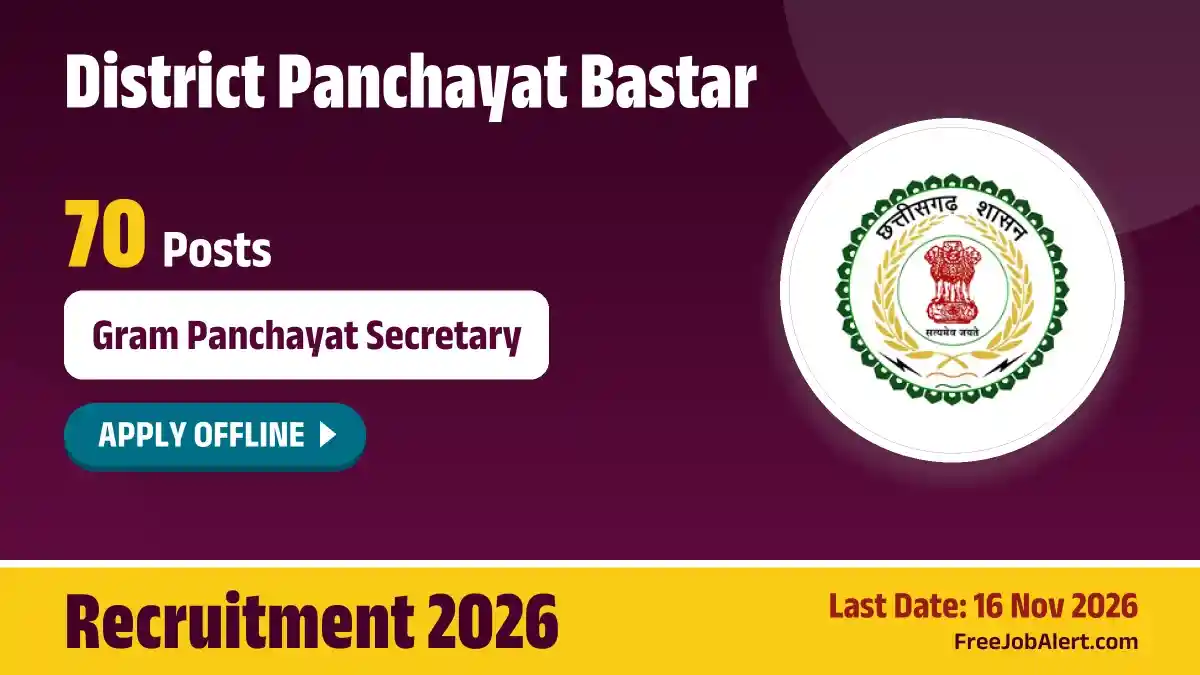 District Panchayat Bastar Gram Panchayat Secretary Recruitment 2026 – Apply Offline for 70 Posts