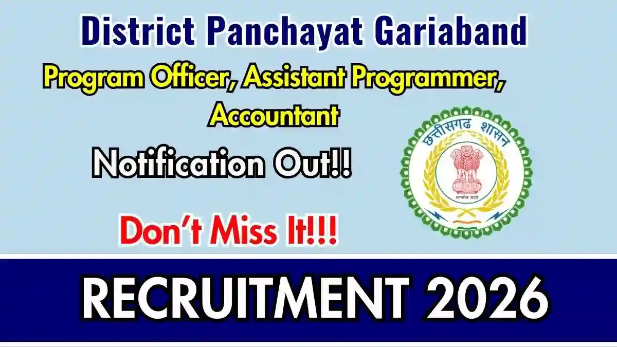 District Panchayat Gariaband Recruitment 2026 - Apply Offline for Program Officer, Assistant Programmer, Accountant Posts