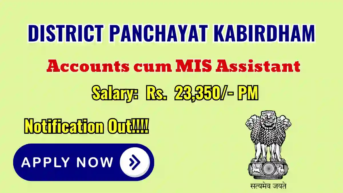 District Panchayat Kabirdham Accounts cum MIS Assistant Recruitment 2026 - Apply Offline