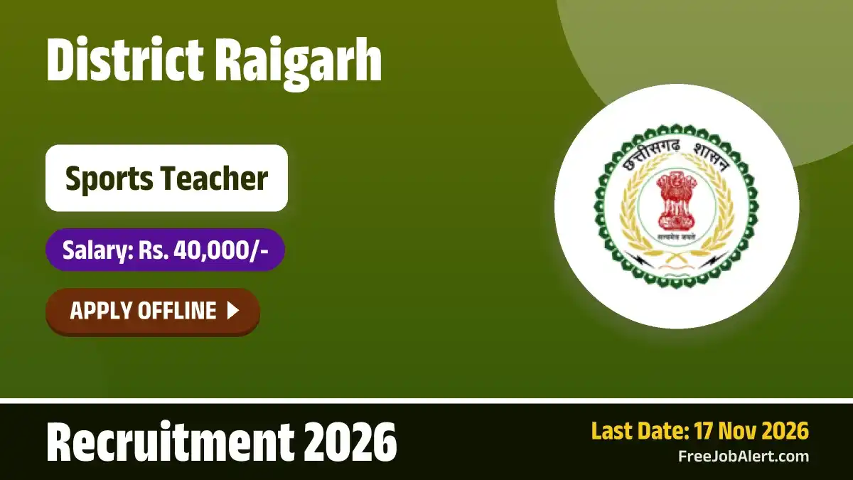 District Raigarh Sports Teacher Recruitment 2026 – Apply Offline