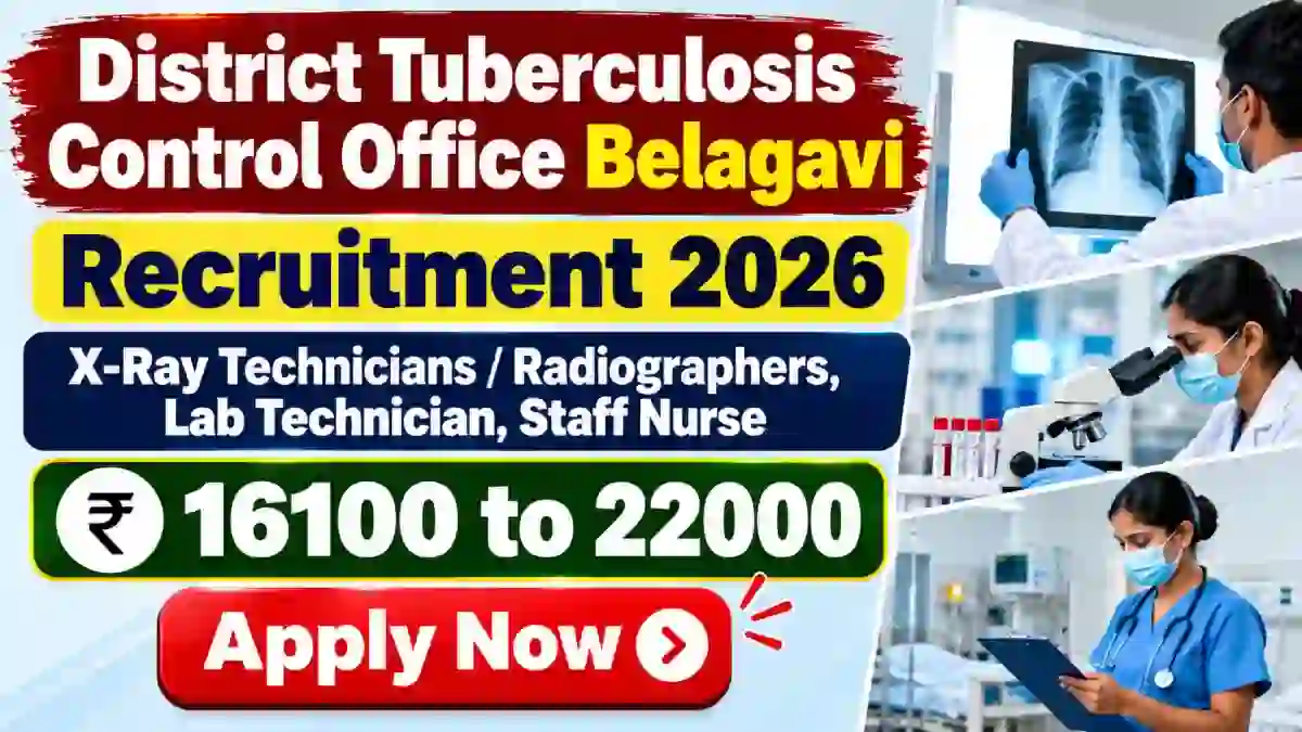 District Tuberculosis Control Office Belagavi Recruitment 2026 – Apply Offline for 6 Lab Technician, Staff Nurse and More Posts