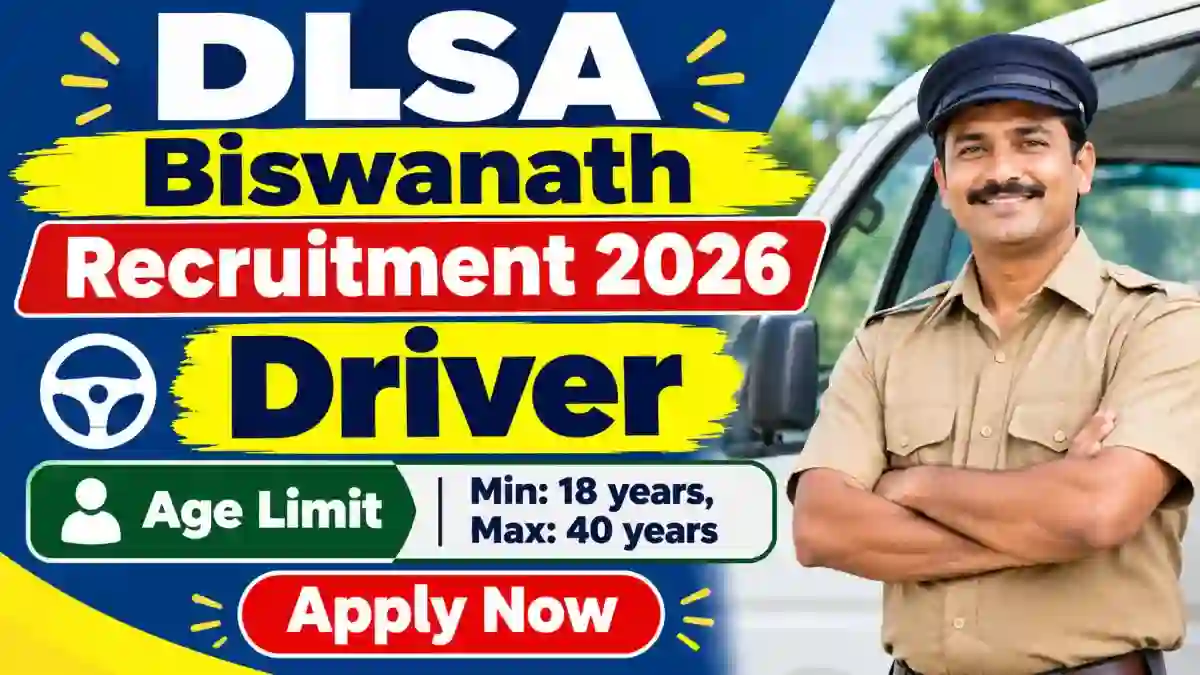 DLSA Biswanath Driver Recruitment 2026 - Apply Offline DLSA Biswanath Driver Recruitment 2026 - Apply Offline