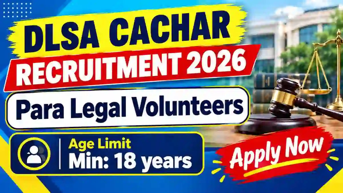 DLSA Cachar Para Legal Volunteer Recruitment 2026 - Apply Offline