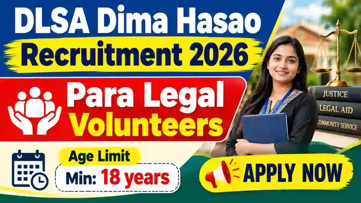 DLSA Dima Hasao Para Legal Volunteer Recruitment 2026 - Apply Offline for 20 Posts DLSA Dima Hasao Para Legal Volunteer Recruitment 2026 - Apply Offline for 20 Posts
