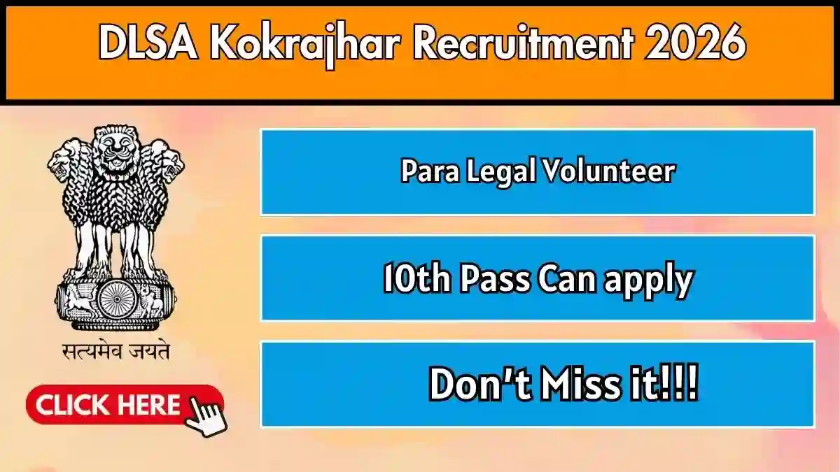 DLSA Kokrajhar Para Legal Volunteer Recruitment 2026 - Apply Offline for 15 Posts DLSA Kokrajhar Para Legal Volunteer Recruitment 2026 - Apply Offline for 15 Posts