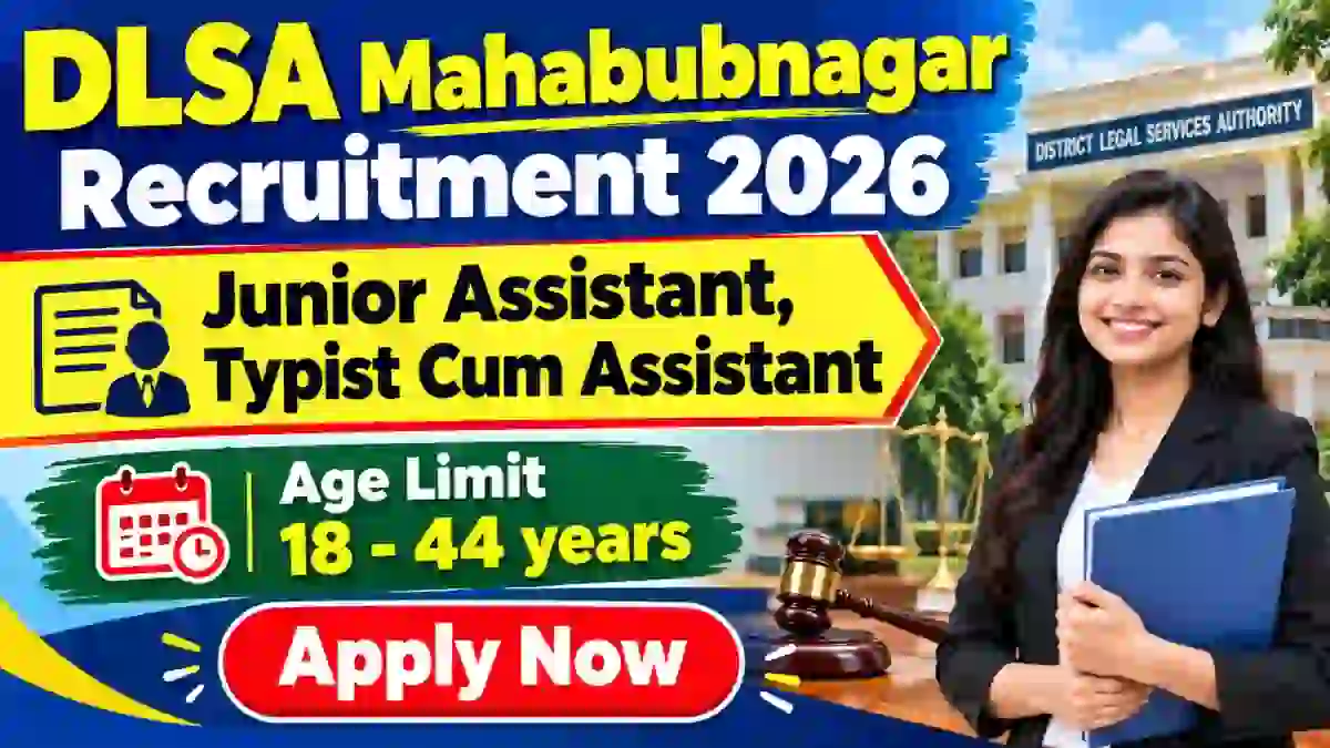 DLSA Mahabubnagar Recruitment 2026 - Apply Offline for Junior Assistant, Typist Cum Assistant Posts