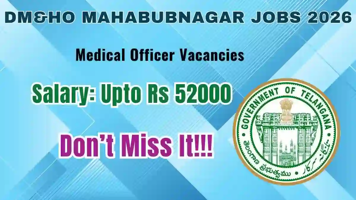 DM&HO Mahabubnagar Medical Officer Recruitment 2026 - Walkin
