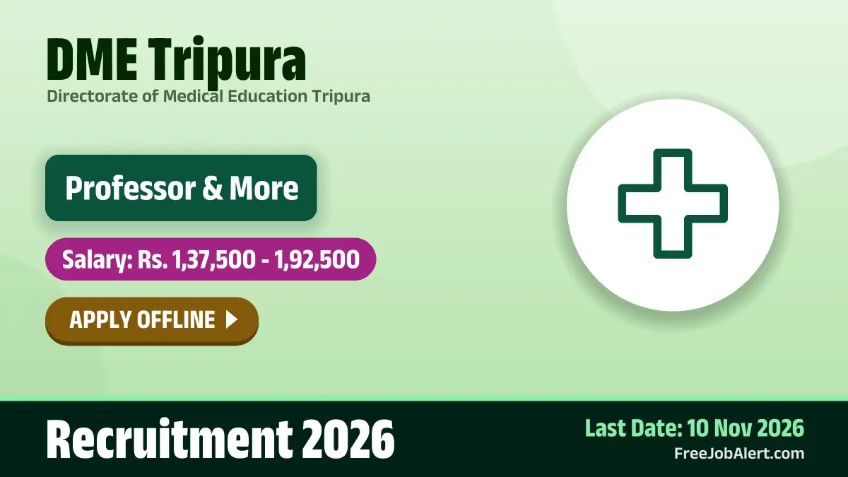 DME Tripura Faculty Recruitment 2026 – Apply Offline for 5 Professor, Associate Professor Posts