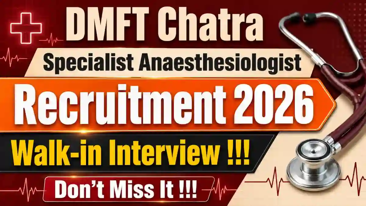 DMFT Chatra Specialist Anaesthesiologist Recruitment 2026 - Walkin DMFT Chatra Specialist Anaesthesiologist Recruitment 2026 - Walkin