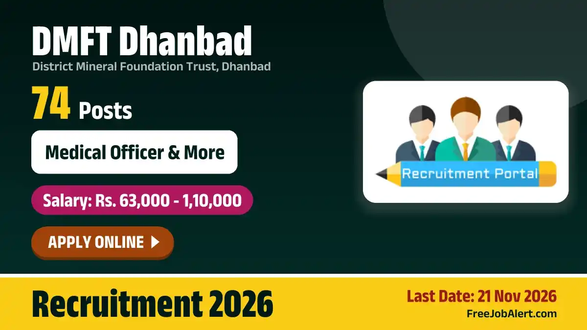 DMFT Dhanbad Recruitment 2026 – Apply Online for 74 Medical Officer, General Physician and More Posts