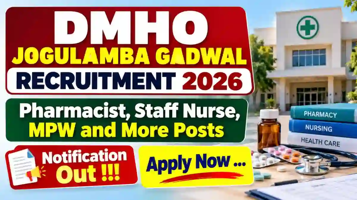 DMHO Jogulamba Gadwal Recruitment 2026 – Apply Offline for 49 Pharmacist, Staff Nurse, MPW and More Posts