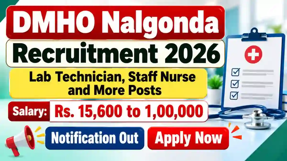 DMHO Nalgonda Recruitment 2026 - Apply Offline for 24 Lab Technician, Staff Nurse and More Posts