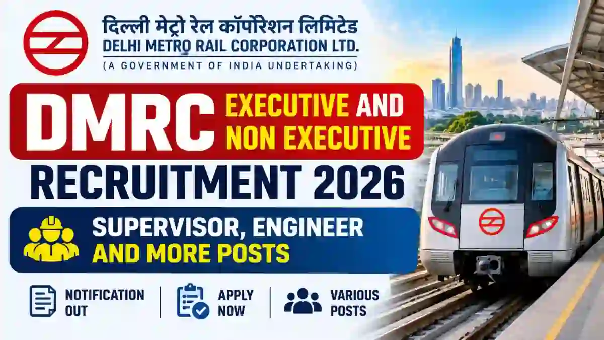 DMRC Executive and Non Executive Recruitment 2026 – Apply Offline for 73 Supervisor, Engineer and More Posts