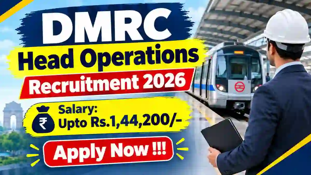 DMRC Head Operations Recruitment 2026 - Apply Offline DMRC Head Operations Recruitment 2026 - Apply Offline