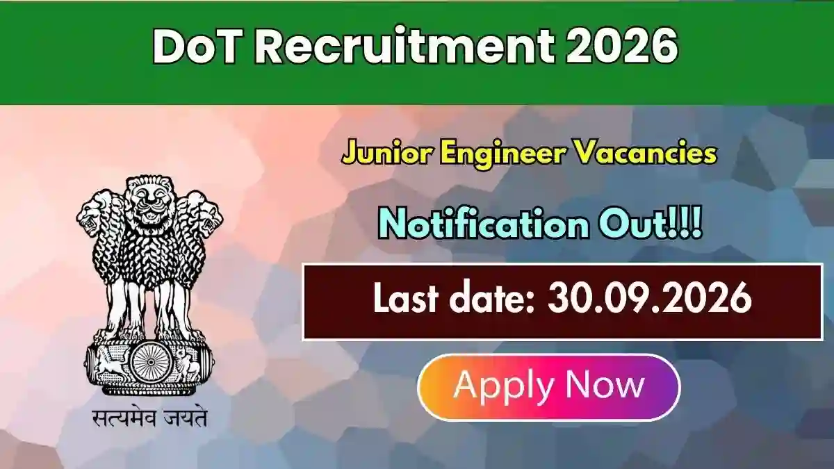 DoT Junior Engineer Recruitment 2026 - Apply Offline