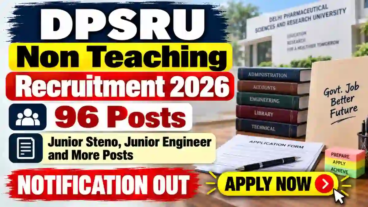 DPSRU Non Teaching Recruitment 2026 - Apply Offline for 96 Junior Steno, Junior Engineer and More Posts DPSRU Non Teaching Recruitment 2026 - Apply Offline for 96 Junior Steno, Junior Engineer and More Posts