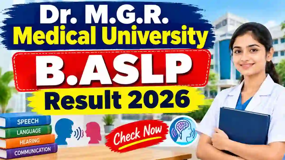 Dr. M.G.R. Medical University B.ASLP Result 2026 Out - Check First Semester Result Online @ tnmgrmu.ac.in