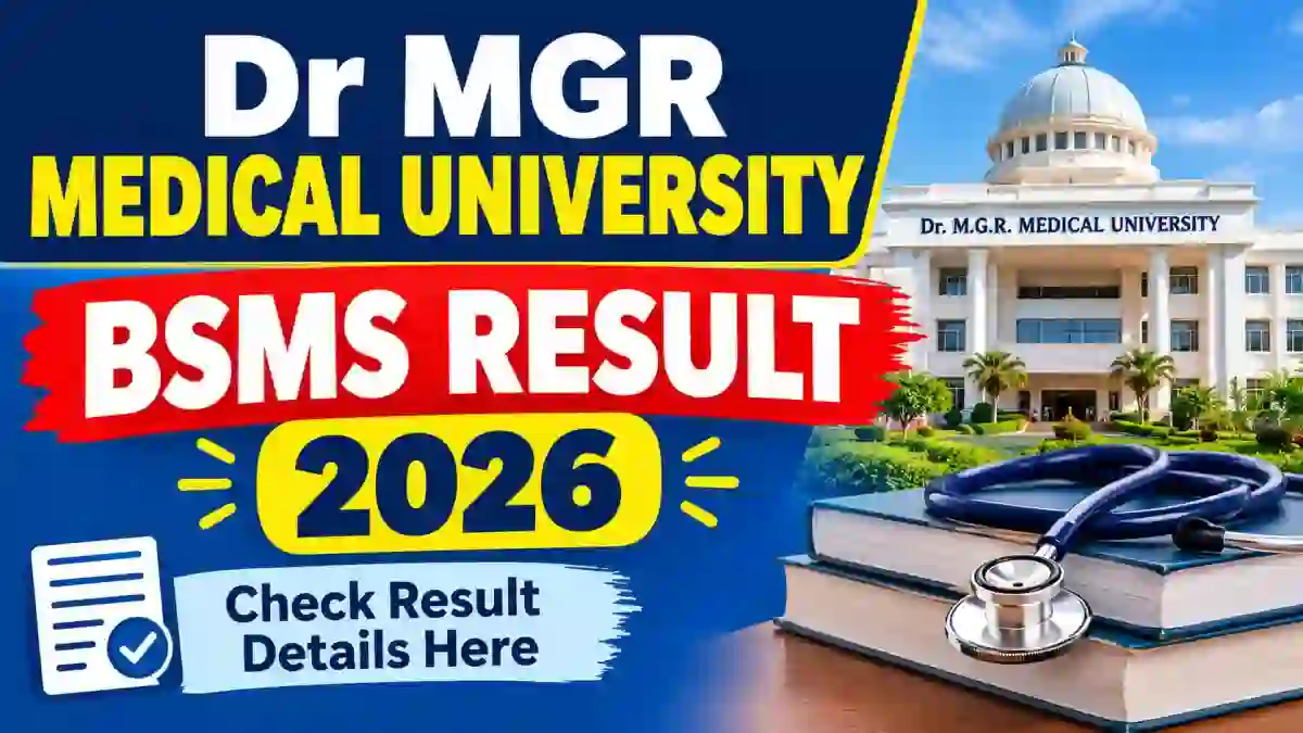 Dr MGR Medical University BSMS Result 2026 Out - Check 2nd, 3rd & Final Year Results Online @ tnmgrmu.ac.in