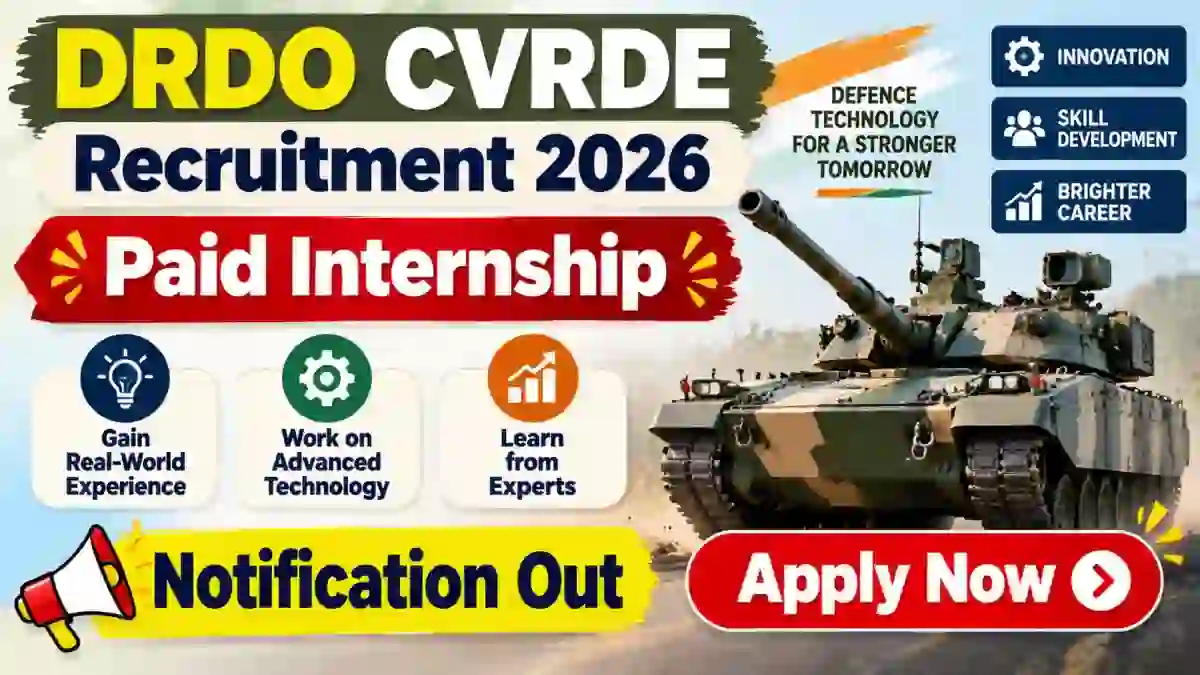 DRDO CVRDE Paid Internship Recruitment 2026 - Apply Offline for 35 Posts