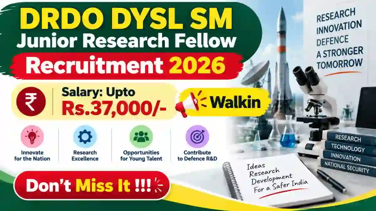DRDO DYSL SM Junior Research Fellow Recruitment 2026 - Walkin