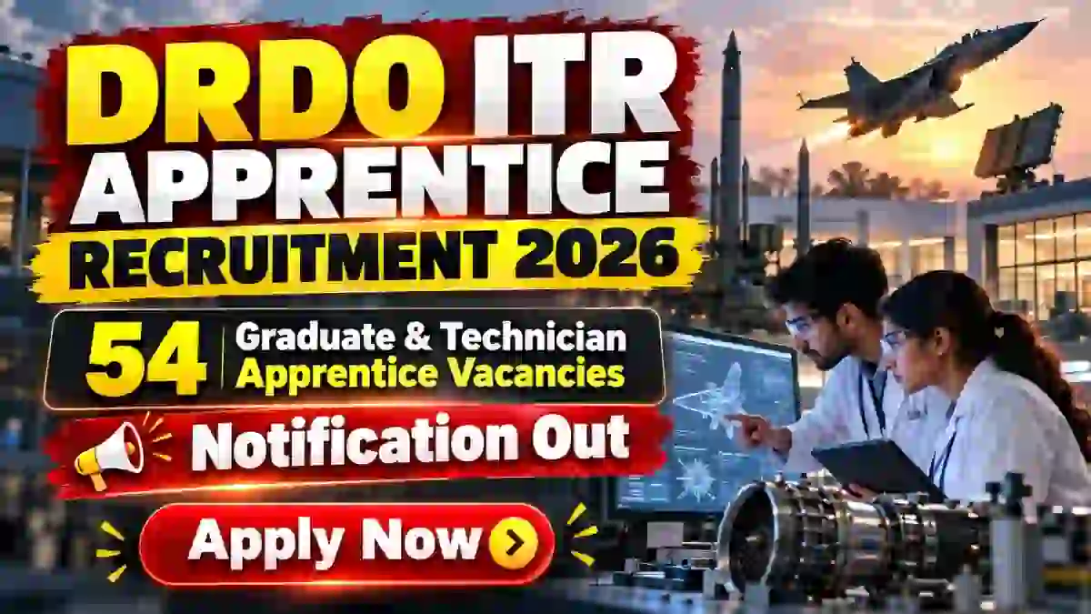 DRDO ITR Apprentice Recruitment 2026: 54 Vacancies, Eligibility, Stipend and Offline Application