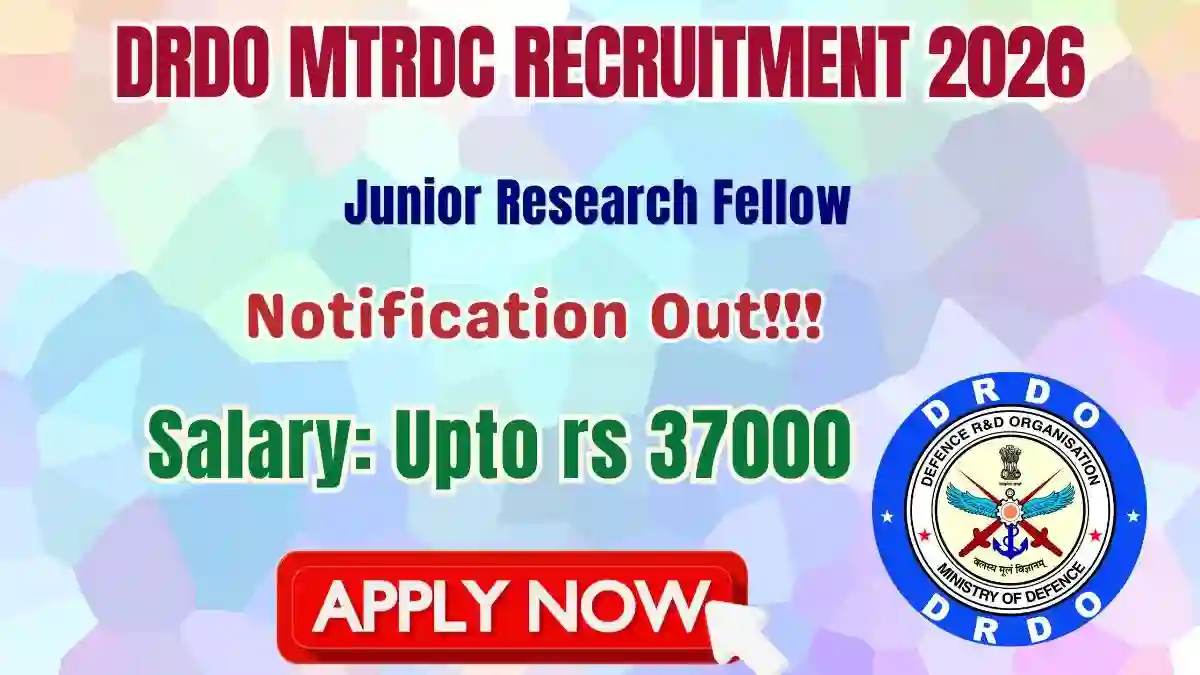 DRDO MTRDC Junior Research Fellow Recruitment 2026 - Walkin DRDO MTRDC Junior Research Fellow Recruitment 2026 - Walkin