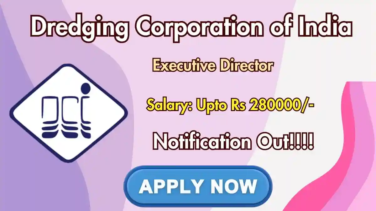 Dredging Corporation of India Executive Director Recruitment 2026 - Apply Online