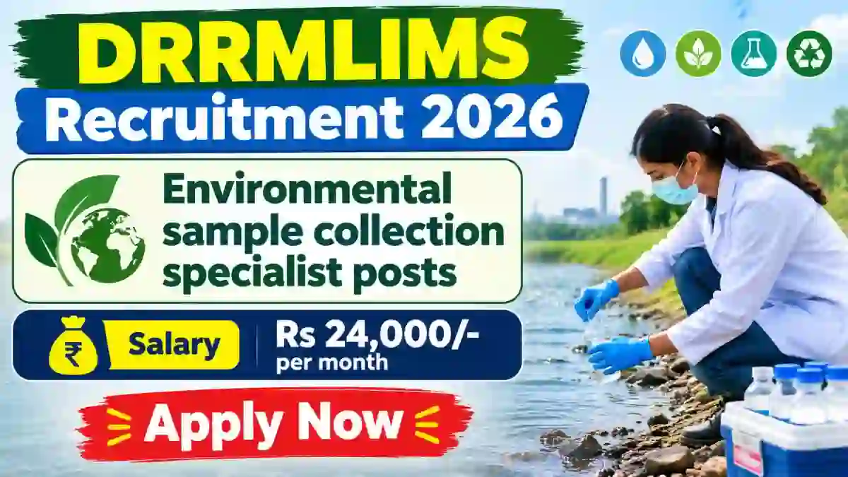 DRRMLIMS Environmental sample collection specialist Recruitment 2026 - Walkin DRRMLIMS Environmental sample collection specialist Recruitment 2026 - Walkin