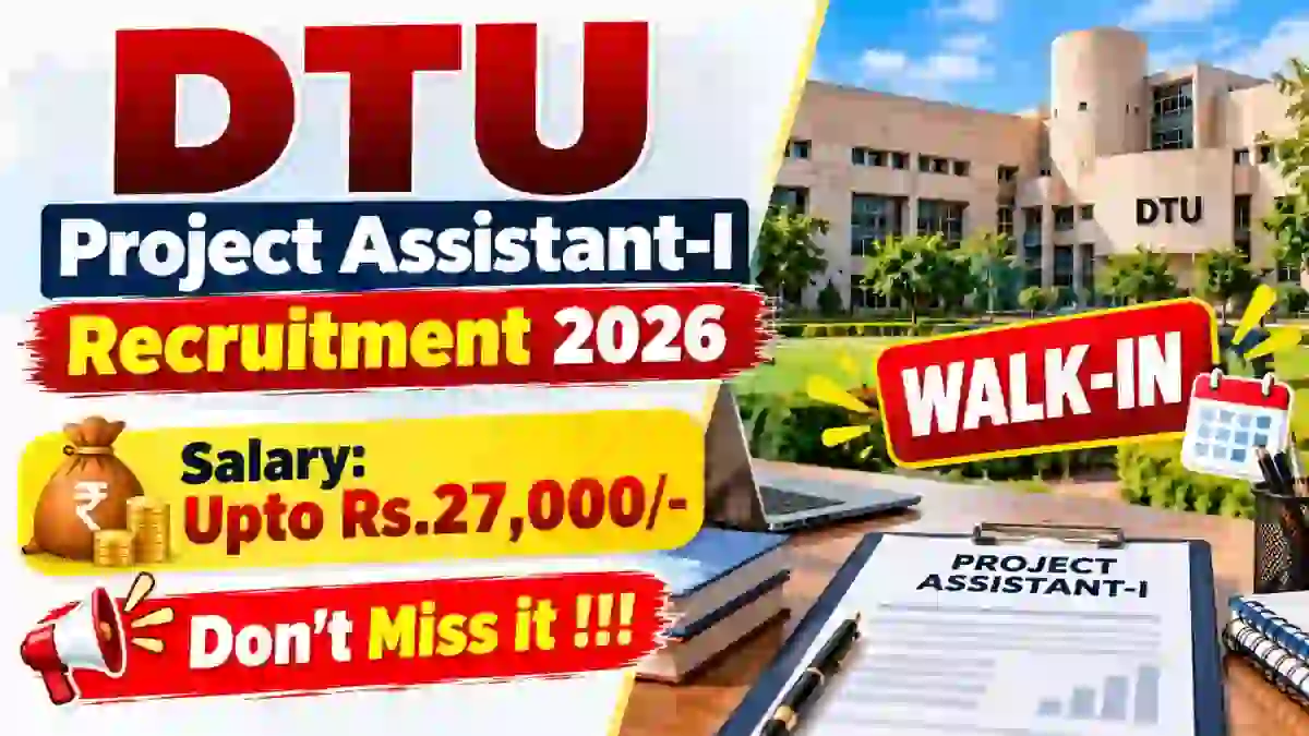 DTU Project Assistant-I Recruitment 2026 - Walkin