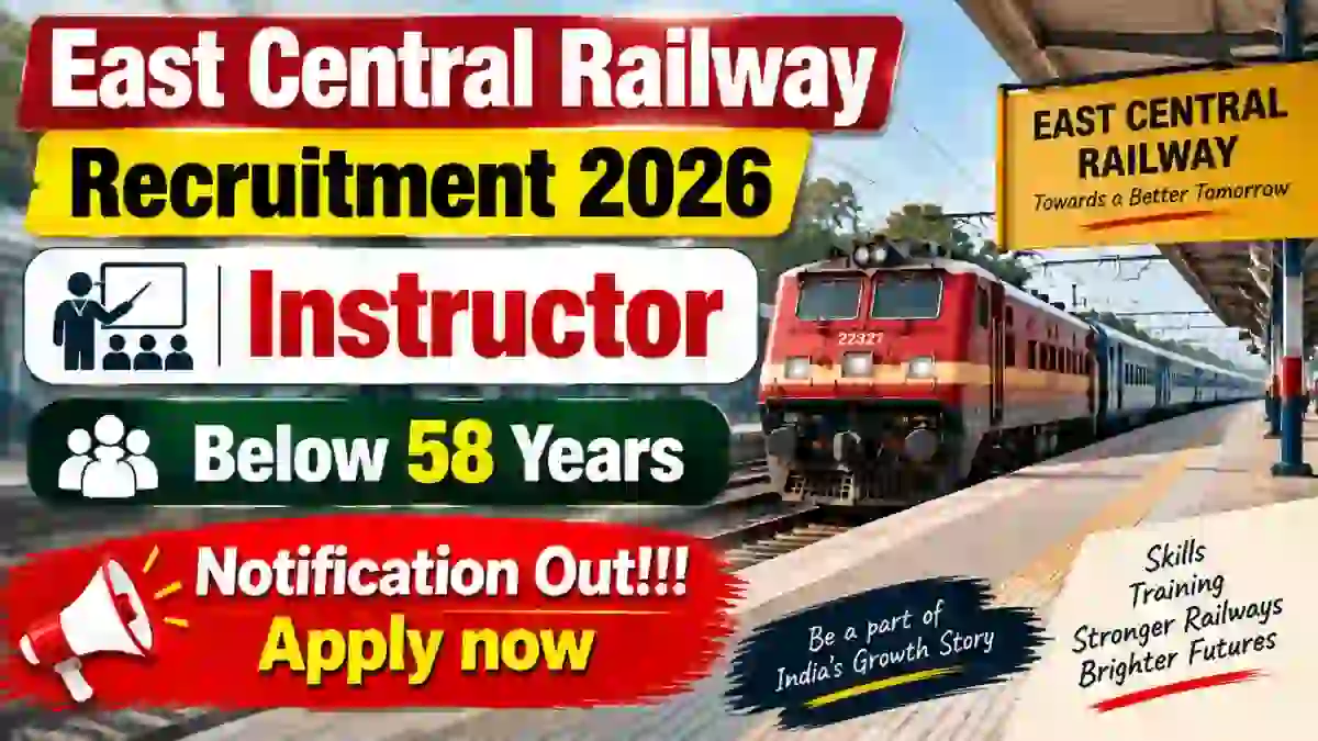 East Central Railway Instructor Recruitment 2026 - Apply Offline East Central Railway Instructor Recruitment 2026 - Apply Offline
