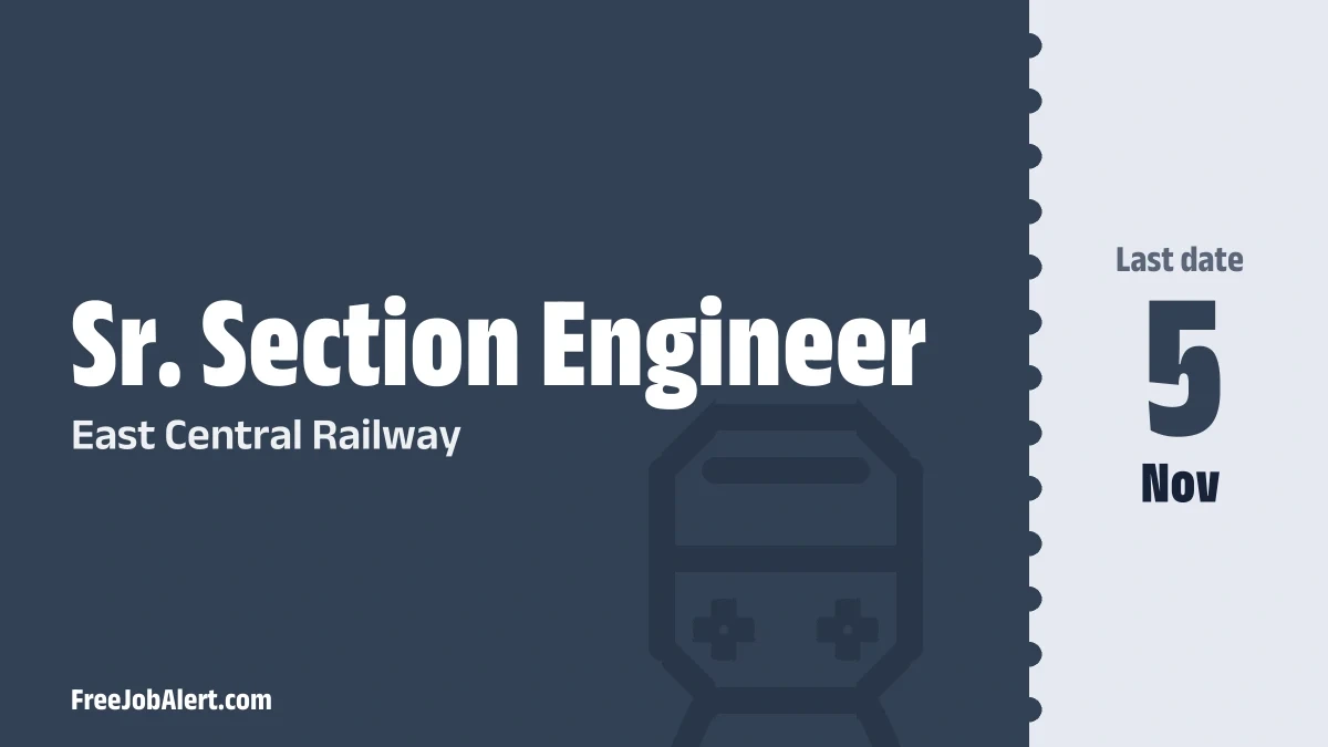 East Central Railway Sr. Section Engineer Recruitment 2026 – Apply Online for 11 Posts